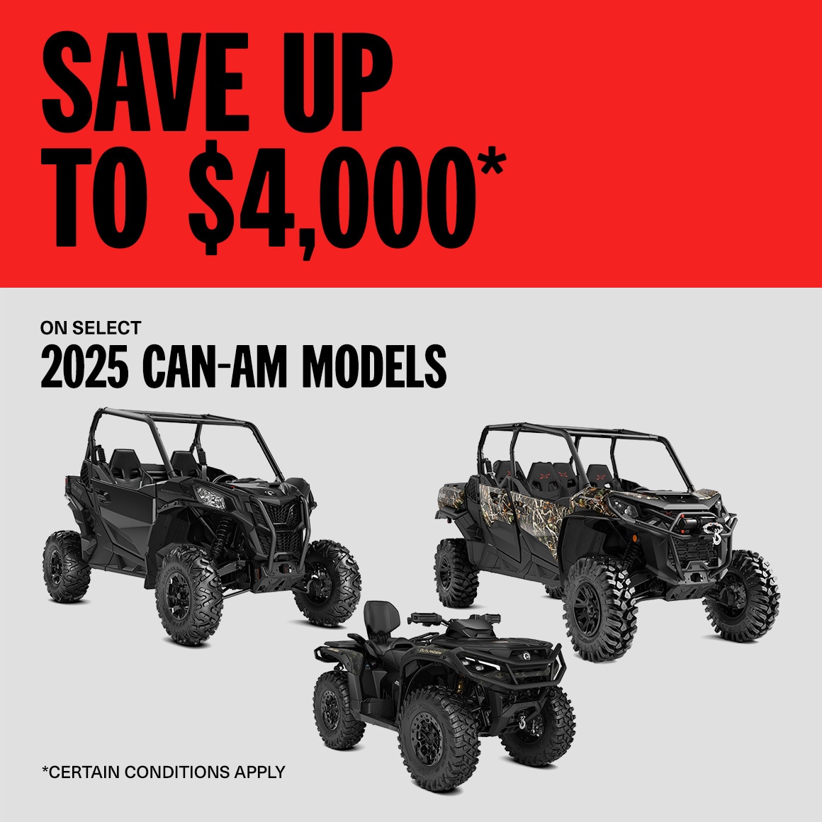 Save up to $4000 on select 2025 Can-Am models